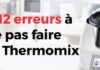Les 12 erreurs à Ne pas faire avec Thermomix
