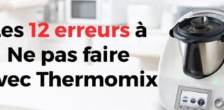 Les 12 erreurs à Ne pas faire avec Thermomix