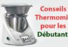 Conseils Thermomix pour les débutants