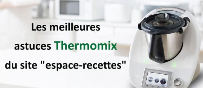 Les meilleures astuces Thermomix du site 