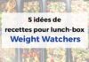 5 idées de recettes pour lunch-box Weight Watchers
