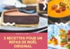 3 recettes pour un repas de noël original